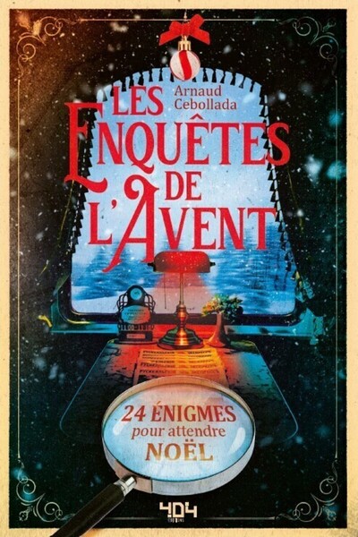 LES ENQUETES DE L´AVENT - 24 ENIGMES POUR ATTENDRE NOEL