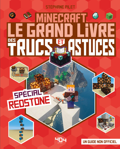 MINECRAFT - LE GRAND LIVRE DES TRUCS ET ASTUCES - SPECIAL REDSTONE