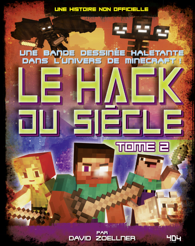 MINECRAFT - LE HACK DU SIECLE - TOME 2 - VOL02