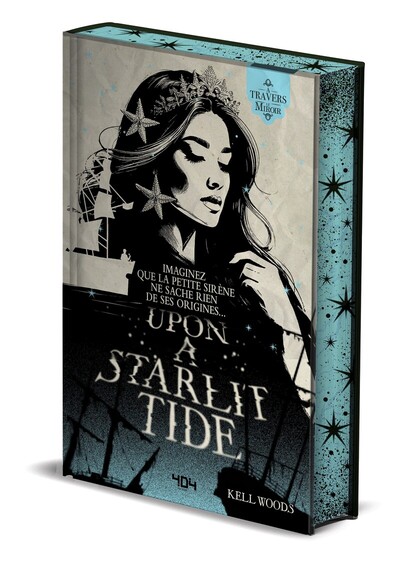 UPON A STARLIT TIDE - IMAGINEZ QUE LA PETITE SIRENE NE SACHE RIEN DE SES ORIGINES...