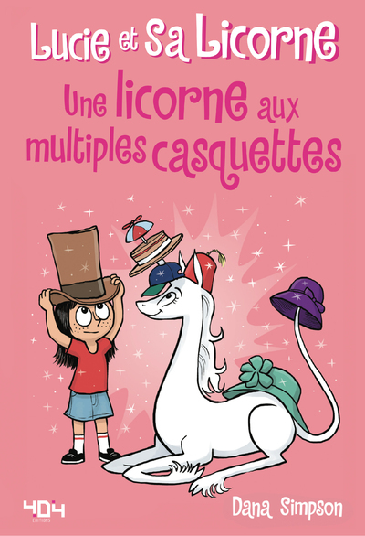 LUCIE ET SA LICORNE - TOME 7 UNE LICORNE AUX MULTIPLES CASQUETTES - VOL07