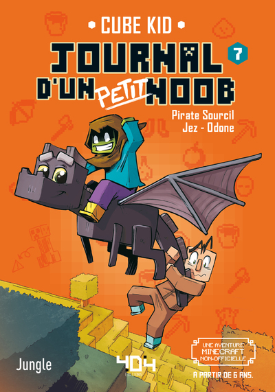 JOURNAL D´UN PETIT NOOB - TOME 7 APPRIVOISER LA BETE !