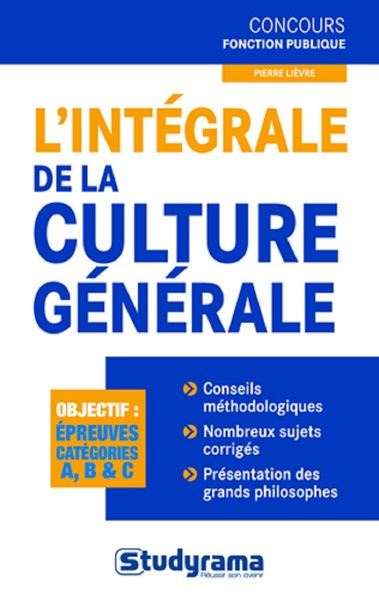 INTEGRALE DE LA CULTURE GENERALE CATEGORIES A ET B (L´)