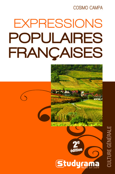 EXPRESSIONS POPULAIRES FRANCAISES 2E EDITION