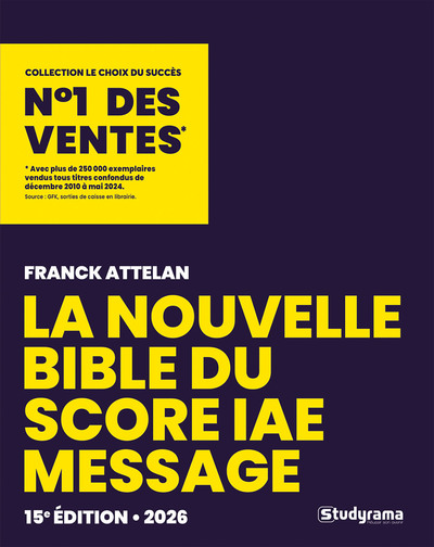 LE CHOIX DU SUCCES - LA BIBLE DU SCORE IAE MESSAGE 2026 - 15E EDITION
