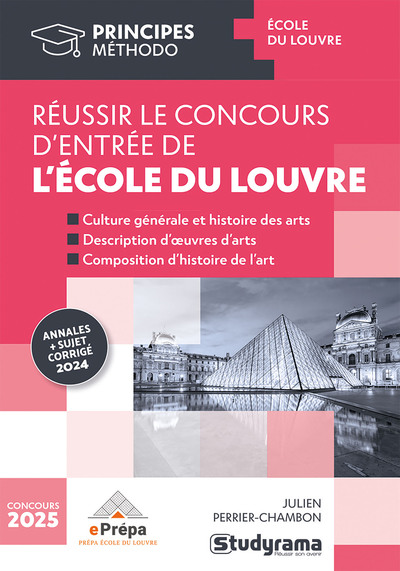 PRINCIPES - REUSSIR LE CONCOURS D´ENTREE DE L´ECOLE DU LOUVRE - ANNALES SUJET + CORRIGE 2024