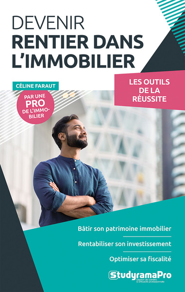 PROJET PROFESSIONNEL - DEVENIR RENTIER DANS L´IMMOBILIER - BATIR SON PATRIMOINE, RENTABILISER SON IN