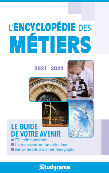 ENCYCLOPEDIE DES METIERS 2021/2022 - LE GUIDE DE VOTRE AVENIR