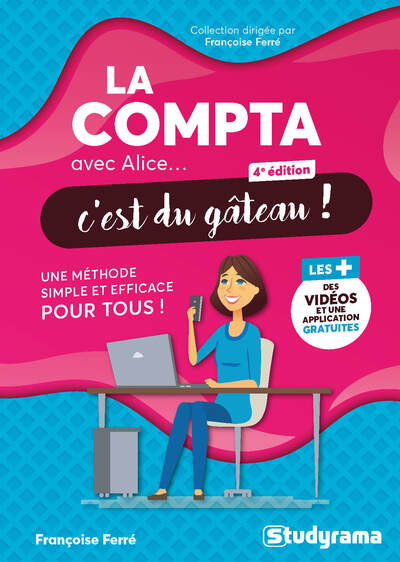 AVEC ALICE... C´EST DU GATEAU ! - LA COMPTA AVEC ALICE, C´EST DU GATEAU !