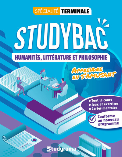 STUDYBAC - HUMANITES, LITTERATURE ET PHILOSOPHIE TERMINALE - PREPARER SON BAC ET APPRE