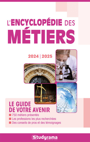 GUIDES J METIERS - L´ENCYCLOPEDIE DES METIERS 2024 -2025 - LE GUIDE DE VOTRE AVENIR