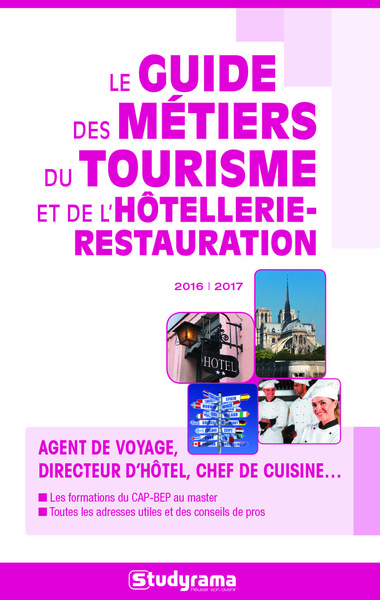 GUIDE DES METIERS DU TOURISME ET DE L´HOTELLERIE-RESTAURATION (LE)