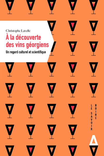 A LA DECOUVERTE DES VINS GEORGIENS - UN REGARD CULTUREL ET SCIENTIFIQUE