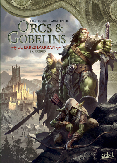 ORCS ET GOBELINS T33 - GUERRES D´ARRAN - FRERES - LES TERRES D´ARRAN - ORCS ET GOBELINS