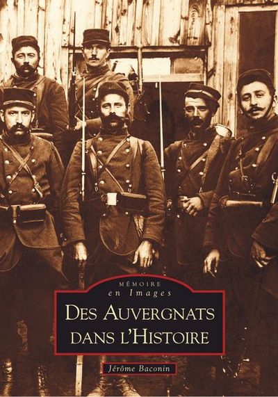 DES AUVERGNATS DANS L´HISTOIRE