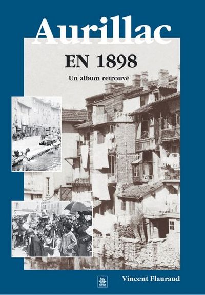 AURILLAC EN 1898 UN ALBUM RETROUVE