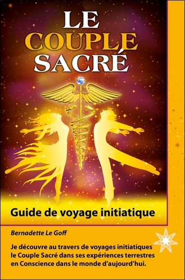 COUPLE SACRE - GUIDE DE VOYAGE INITIATIQUE