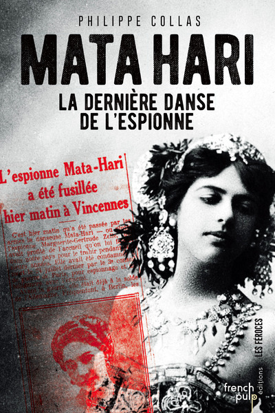 MATA HARI, LA DERNIERE DANSE DE L´ESPIONNE