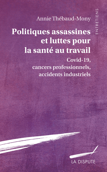 POLITIQUES ASSASSINES ET LUTTES POUR LA SANTE AU TRAVAIL - COVID-19, CANCER