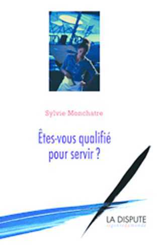 ETES VOUS QUALIFIES POUR SERVIR