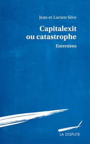 CAPITALEXIT OU CATASTROPHE ENTRETIENS