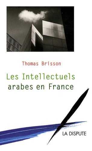 INTELLECTUELS ARABES EN FRANCE