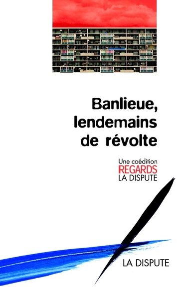 BANLIEUES LENDEMAIN DE REVOLTE