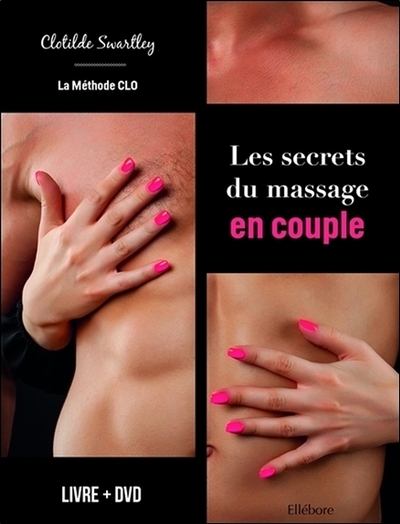 SECRETS DU MASSAGE EN COUPLE - LA METHODE CLO - LIVRE + DVD