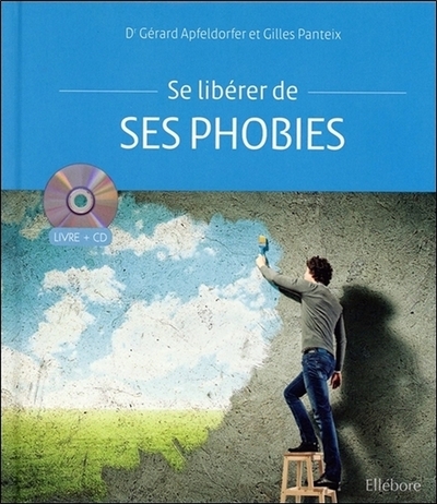 SE LIBERER DE SES PHOBIES - LIVRE + CD