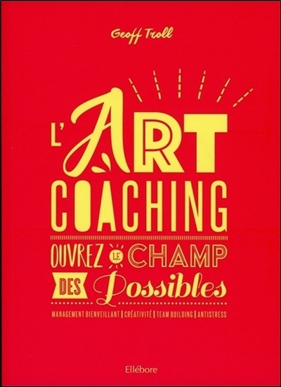 L´ART COACHING - OUVREZ LE CHAMP DES POSSIBLES