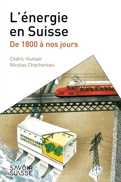 L´ENERGIE EN SUISSE - DE 1800 A NOS JOURS
