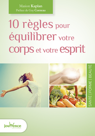 10 REGLES POUR EQUILIBRER VOTRE CORPS ET VOTRE ESPRIT