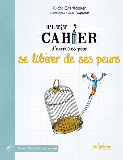 PETIT CAHIER D´ EXERCICES POUR SE LIBERER DE SES PEURS