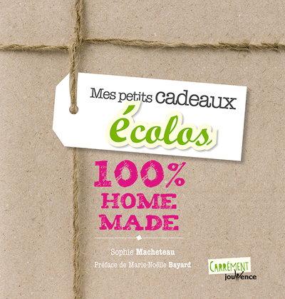 MES PETITS CADEAUX ECOLOS 100 % HOME MADE