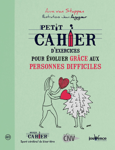 PETIT CAHIER D ´EXERCICES POUR EVOLUER GRACE AUX PERSONNES DIFFICILES