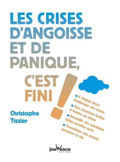 CRISES D´ ANGOISSE ET DE PANIQUE, C´ EST FINI !