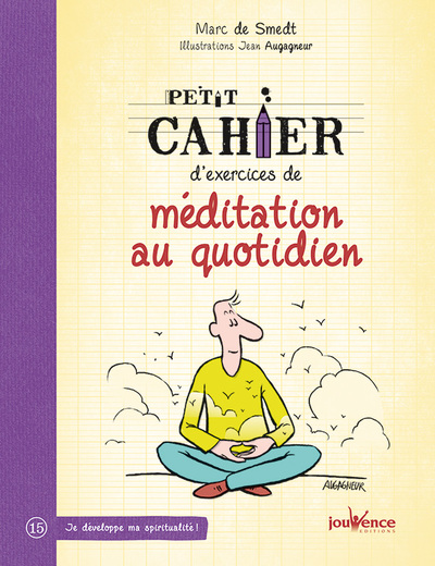 PETIT CAHIER D´ EXERCICES DE MEDITATION AU QUOTIDIEN