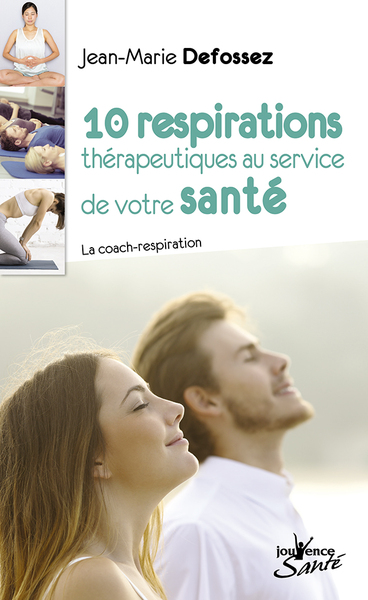 10 RESPIRATIONS THERAPEUTIQUES AU SERVICE DE VOTRE SANTE