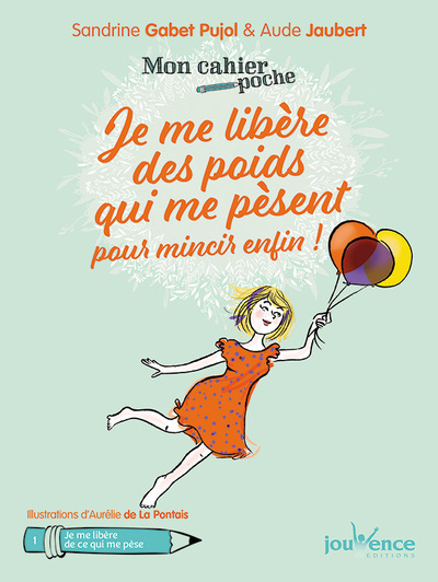 JE ME LIBERE DES POIDS QUI ME PESENT - MON CAHIER POCHE