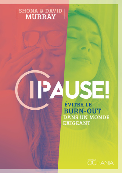 PAUSE! - EVITER LE BURN-OUT DANS UN MONDE EXIGEANT