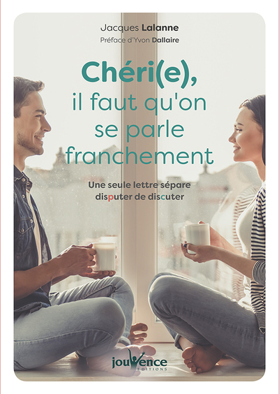 CHERI(E) IL FAUT QU´ON SE PARLE FRANCHEMENT