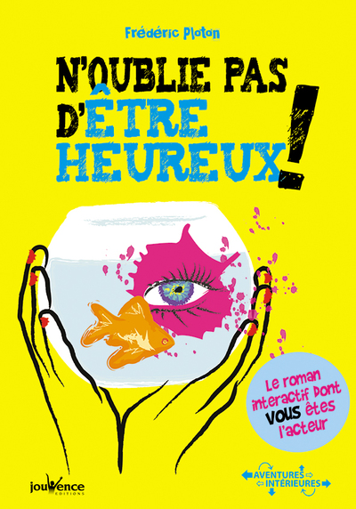 N ´ OUBLIE PAS D ´ ETRE HEUREUX !