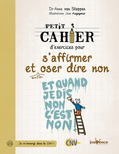 PETIT CAHIER D´ EXERCICES POUR S´ AFFIRMER ET ENFIN OSER DIRE NON