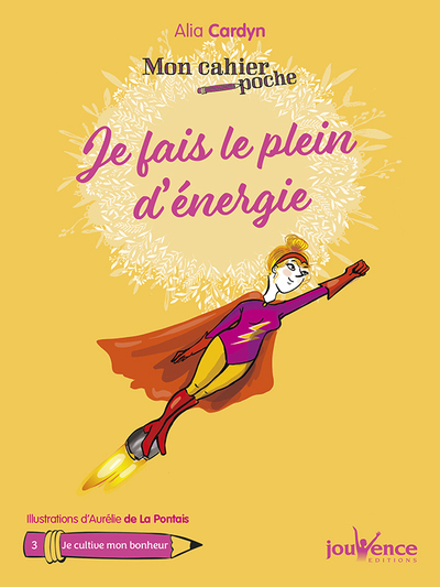 JE FAIS LE PLEIN D´ ENERGIE ! MON CAHIER POCHE 25