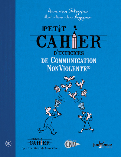 PETIT CAHIER D´EXERCICES DE COMMUNICATION NON VIOLENTE  ED. 2013