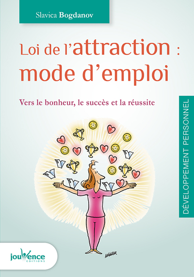 LOI DE L´ ATTRACTION : MODE D´ EMPLOI