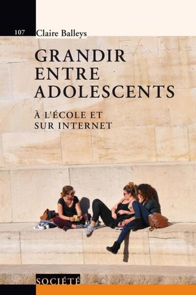 GRANDIR ENTRE ADOLESCENTS A L´ECOLE ET SUR INTERNET