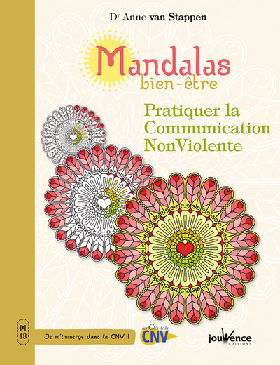 MANDALAS BIEN - ETRE : PRATIQUER LA COMMUNICATION NON VIOLENTE