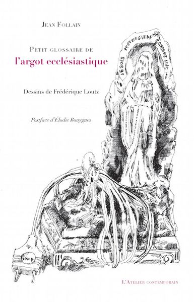 PETIT GLOSSAIRE DE L´ARGOT ECCLESIASTIQUE -