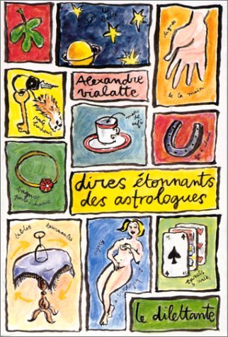 DIRES ETONNANTS DES ASTROLOGUES